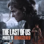 The Last of Us Parte II Remastered – [PC] – [75,82GB] – [Torrent]
